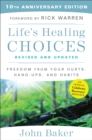 Image for Life&#39;s Healing Choices Revised and Updated : Freedom From Your Hurts, Hang-ups, and Habits