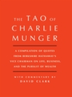 Image for Tao of Charlie Munger  : a compilation of quotes from Berkshire Hathaway
