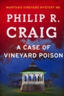 Image for Case of Vineyard Poison: Martha&#39;s Vineyard Mystery #6