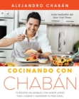 Image for Cocinando con Chabâan: 75 recetas saludables con sabor latino para lograr y mantener tu peso ideal