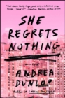 Image for She regrets nothing: a novel