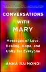 Image for Conversations with Mary: messages of love, healing, hope, and unity for everyone