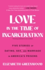 Image for Love Lockdown: Dating, Sex, and Marriage in America&#39;s Prisons