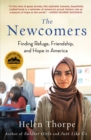 Image for Newcomers: Finding Refuge, Friendship, and Hope in an American Classroom