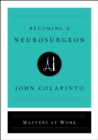 Image for Becoming a Neurosurgeon