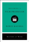 Image for Becoming a Film Producer
