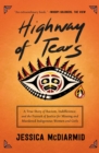 Image for Highway of Tears: A True Story of Racism, Indifference, and the Pursuit of Justice for Missing and Murdered Indigenous Women and Girls