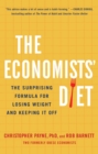 Image for The economists&#39; diet: two formerly obese economists find the formula for losing weight and keeping it off