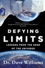 Image for Defying limits  : lessons from the edge of the universe