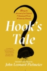 Image for Hook&#39;s tale: being the account of an unjustly villainized pirate written by himself