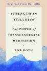 Image for Strength in Stillness: The Power of Transcendental Meditation