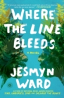 Image for Where the Line Bleeds : A Novel