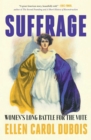 Image for Suffrage: Women&#39;s Long Battle for the Vote