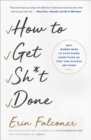 Image for How to get sh*t done: why women need to stop doing everything so they can achieve anything
