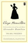 Image for Eliza Hamilton: the extraordinary life and times of the wife of Alexander Hamilton