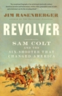 Image for Revolver: Sam Colt and the Six-Shooter That Changed America
