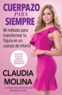 Image for Cuerpazo para siempre (Spanish Original) : Mi metodo para transformar tu figura en un cuerpo de infarto