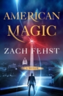 Image for American Magic : A Thriller