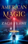 Image for American magic: a thriller