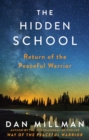 Image for The Hidden School : Return of the Peaceful Warrior