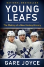 Image for Young Leafs : The Making of a New Hockey History