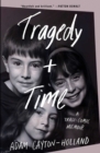 Image for Tragedy plus time: a tragi-comic memoir