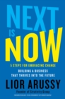 Image for Next Is Now : 5 Steps for Embracing Change-Building a Business that Thrives into the Future