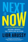 Image for Next Is Now : 5 Steps for Embracing Change-Building a Business That Thrives into the Future
