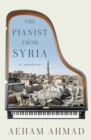 Image for Pianist from Syria: A Memoir