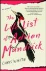 Image for The life list of Adrian Mandrick: a novel