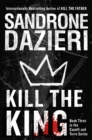Image for Kill the King : A Novel