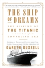 Image for Ship of Dreams: The Sinking of the Titanic and the End of the Edwardian Era