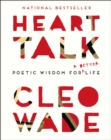 Image for Heart talk: poetic wisdom for a better life