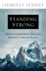 Image for Standing strong: how to storm-proof your life with God&#39;s timeless truths
