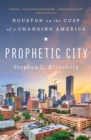 Image for Prophetic City: Houston on the Cusp of a Changing America