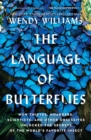 Image for The language of butterflies  : how thieves, hoarders, scientists, and other obsessives unlocked the secrets of the world&#39;s favorite insect