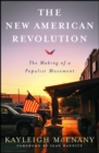 Image for The new American revolution: the making of a populist movement