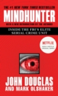 Image for Mindhunter : Inside the FBI&#39;s Elite Serial Crime Unit