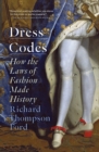 Image for Dress codes  : how the laws of fashion made history