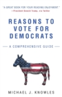 Image for Reasons to Vote for Democrats : A Comprehensive Guide