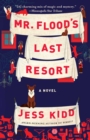 Image for Mr. Flood&#39;s Last Resort: A Novel