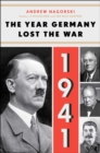 Image for 1941: The Year Germany Lost the War