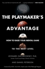 Image for The Playmaker&#39;s Advantage : How to Raise Your Mental Game to the Next Level