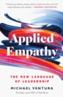 Image for Applied Empathy: The New Language of Leadership