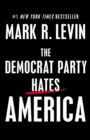 Image for Democrat Party Hates America