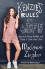 Image for Kenzie&#39;s Rules for Life : How to Be Happy, Healthy, and Dance to Your Own Beat