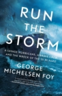 Image for Run the Storm: A Savage Hurricane, a Brave Crew, and the Wreck of the SS El Faro