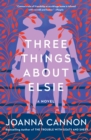 Image for Three Things About Elsie: A Novel