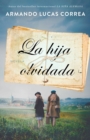 Image for La hija olvidada: una novela
