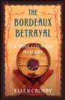 Image for The Bordeaux Betrayal : A Wine Country Mystery